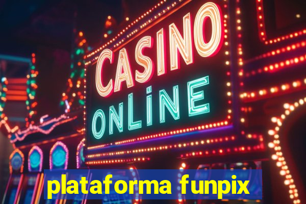 plataforma funpix